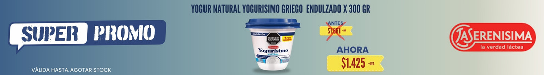 SUPER OFERTA!! YOGURT NATURAL YOGURISIMO GRIEGO ENDULZADO X 300 GRS                                                                                                                                                                                           